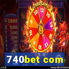 740bet com